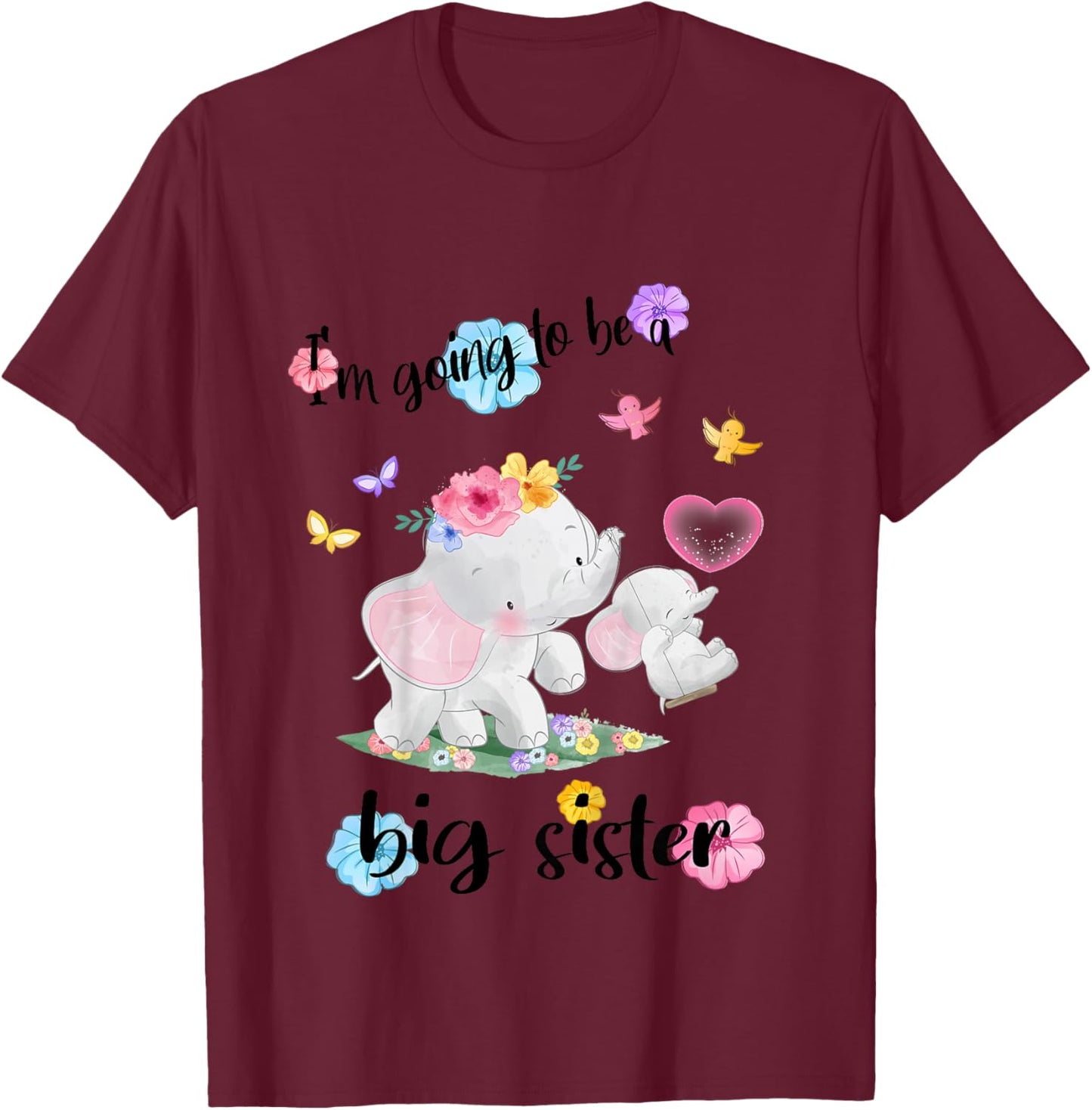 I'm Going to Be A Big Sister 2026 Announcing Pregnancy T-Shirt - T-Shirt | Maroon