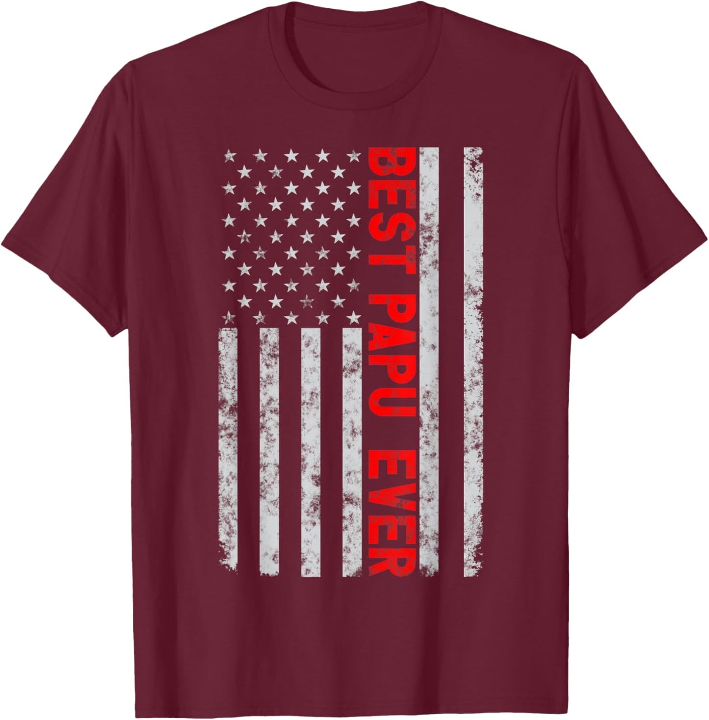 Best Papu Ever Funny Fathers Day Vintage American Flag Men T-Shirt - T-Shirt | Maroon