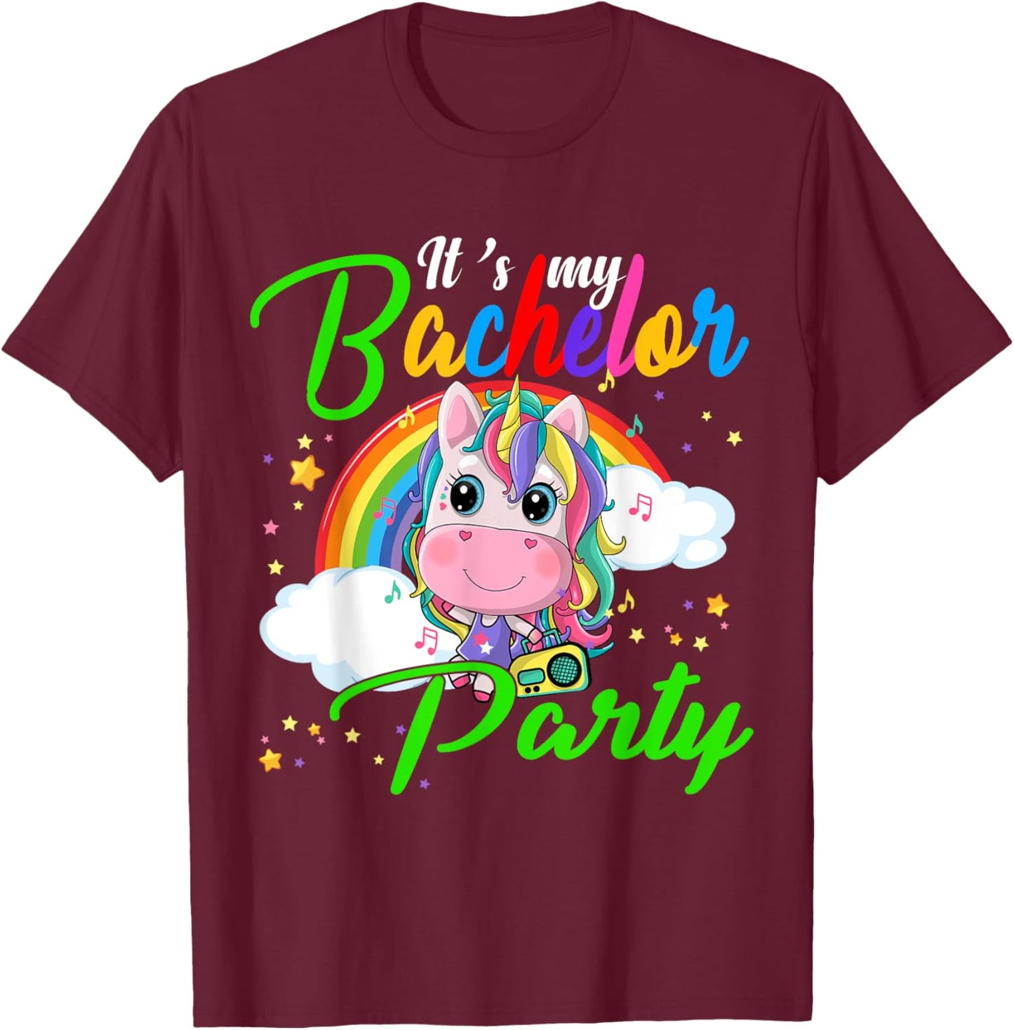 It's My Bachelor Party Funny Bachelor Party Unicorn Rainbow T-Shirt - T-Shirt | Maroon