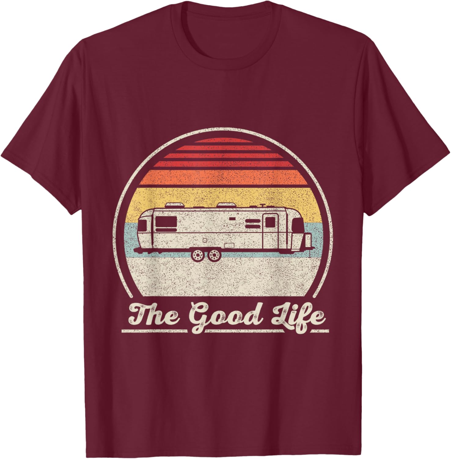 Retro Vintage Airstream The Good Life T-Shirt - T-Shirt | Maroon