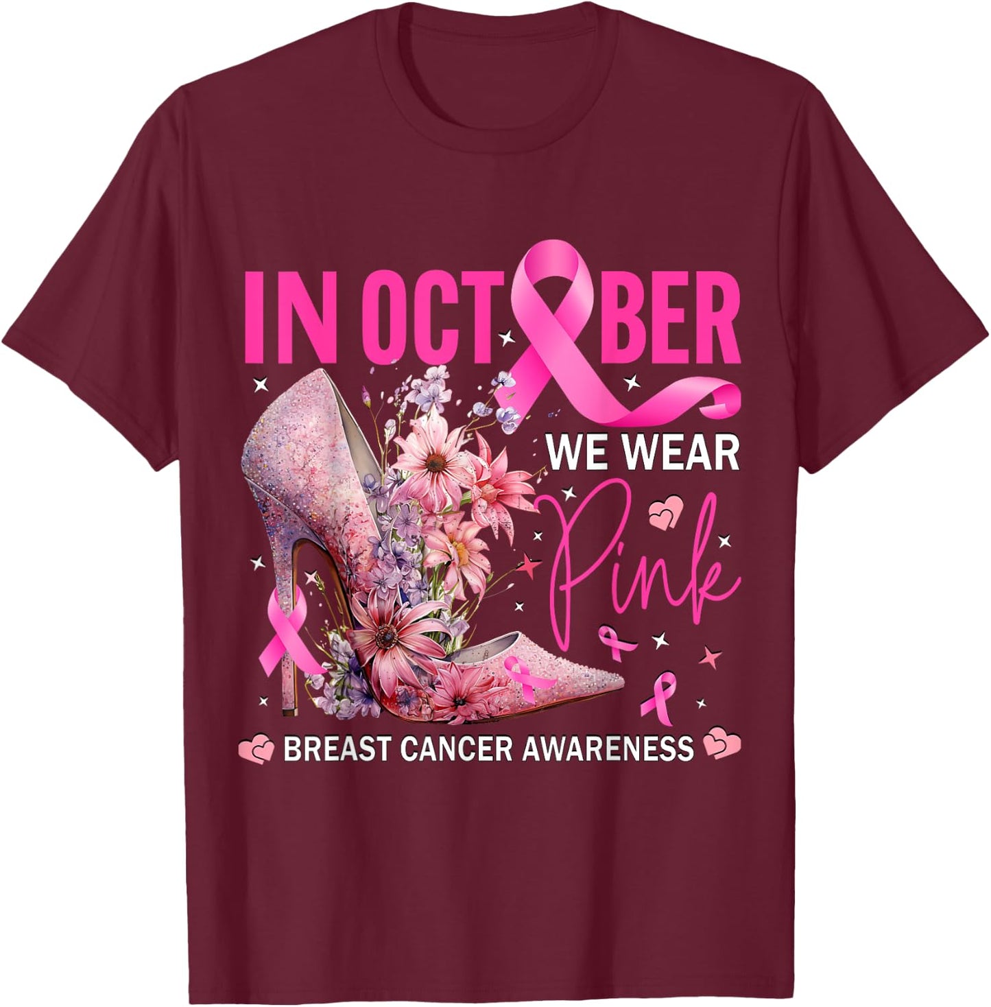 In October We Wear Pink for Breast Cancer Awareness T-Shirt - T-Shirt | Maroon