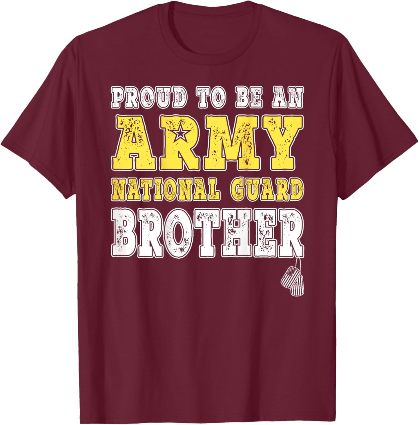 Proud To Be An Army National Guard Brother Military Sibling T-Shirt - T-Shirt | Maroon
