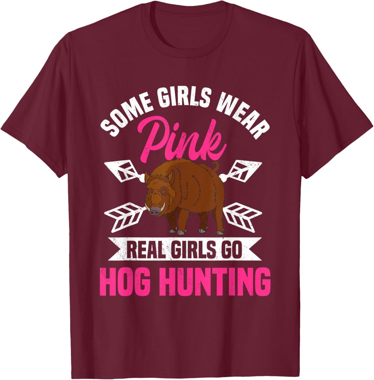 Hog Hunting Boar Pig Hunter Huntswoman T-Shirt - T-Shirt | Maroon