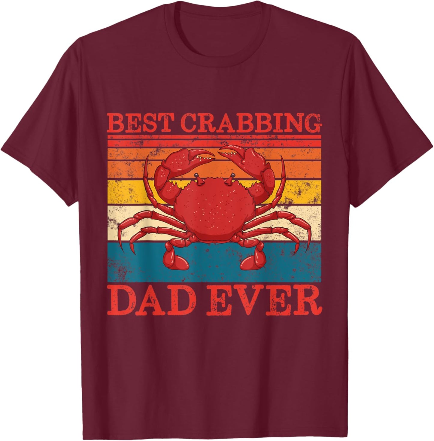 Best Crabbing Dad Ever Retro Father's Day Gift Crab Fishing T-Shirt - T-Shirt | Maroon