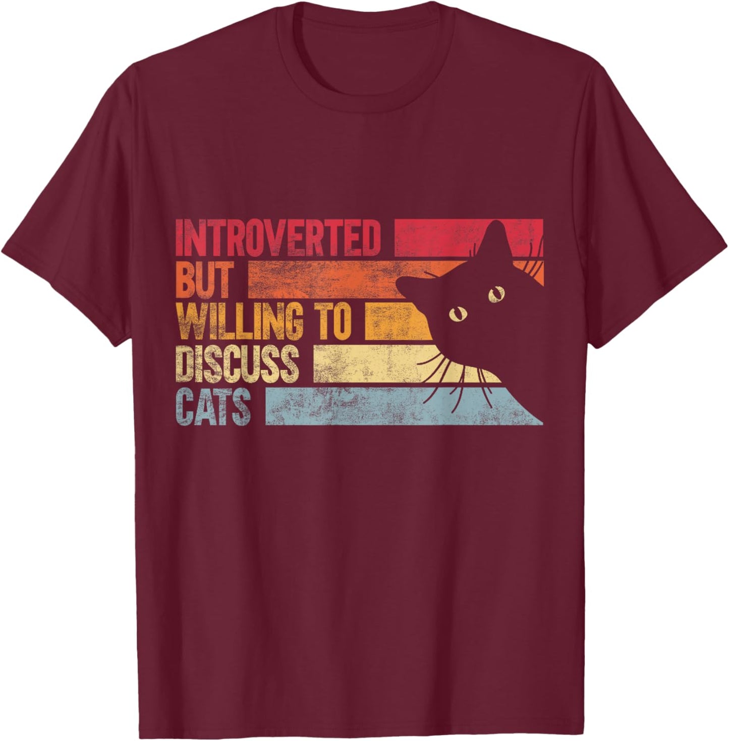 Introverted But Willing To Discuss Cats Funny T-Shirt - T-Shirt | Maroon