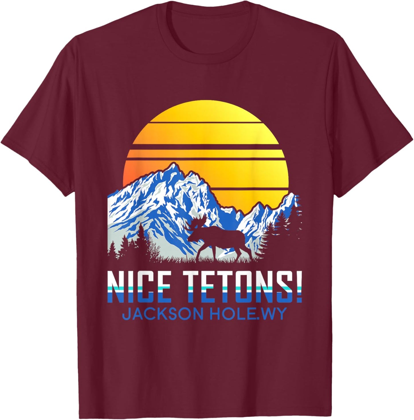 Nice Tetons Shirt Jackson Hole Wyoming Shirt Vintage Tetons T-Shirt - T-Shirt | Maroon