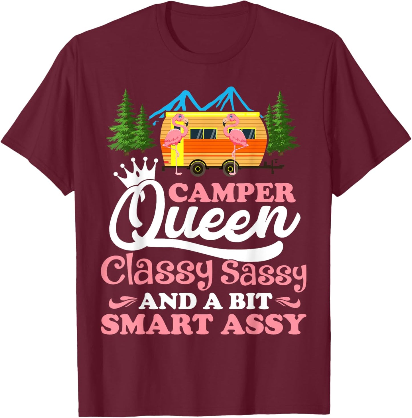 Camper Queen Classy Sassy Smart Assy Matching Couple Camping T-Shirt - T-Shirt | Maroon
