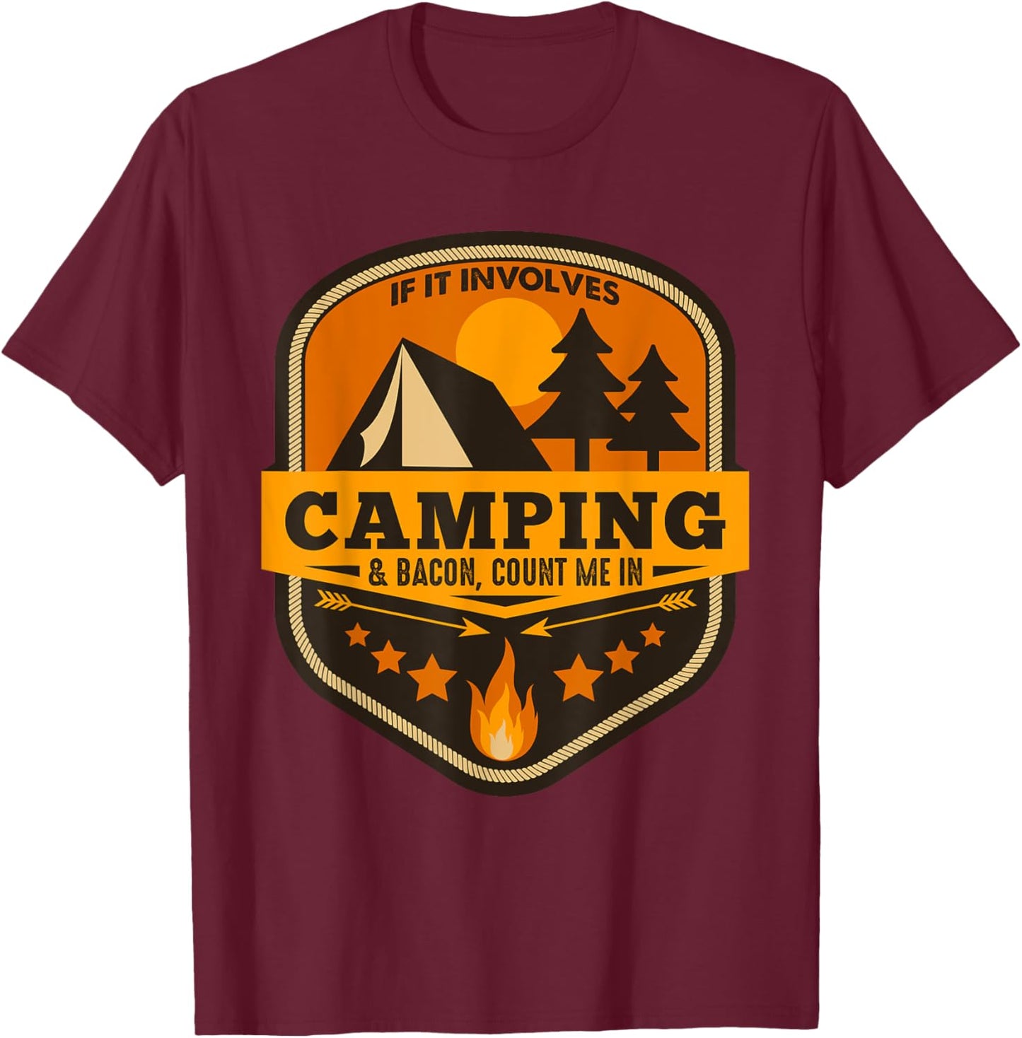 If It Involves Camping & Bacon Count Me T-Shirt - T-Shirt | Maroon