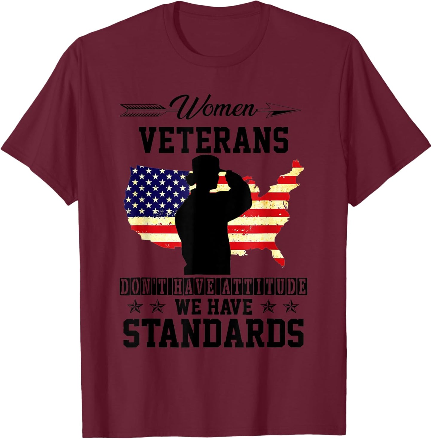 Women Veterans Don't Have Attitude We Have Standards memory T-Shirt - T-Shirt | Maroon
