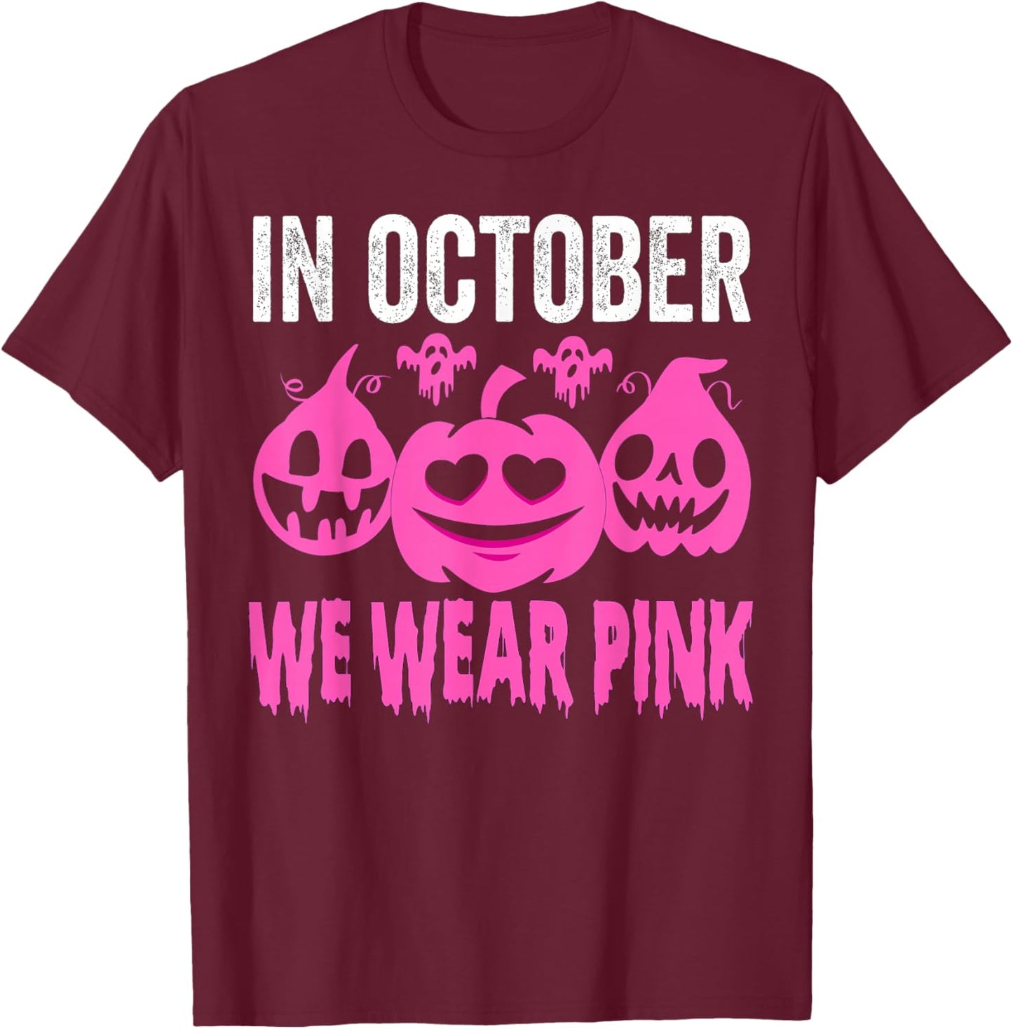 In October We Wear Pink Breast Cancer Pumpkin Halloween T-Shirt - T-Shirt | Maroon