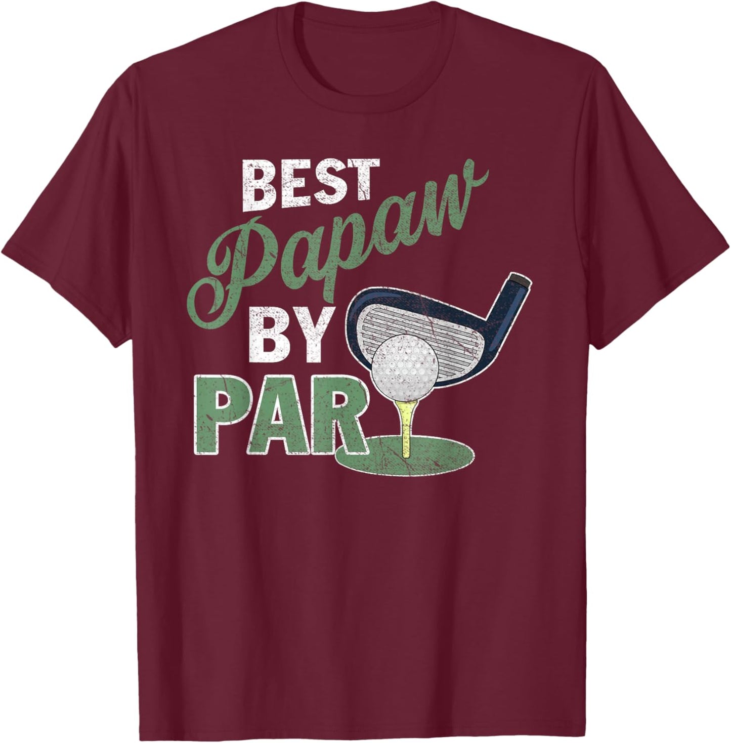 Best Papaw by Par Father's Day Golf Sports T-Shirt - T-Shirt | Maroon
