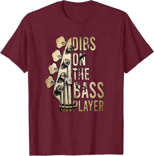 Dibs On The Bass Player Guitar Musician T-Shirt - T-Shirt | Maroon