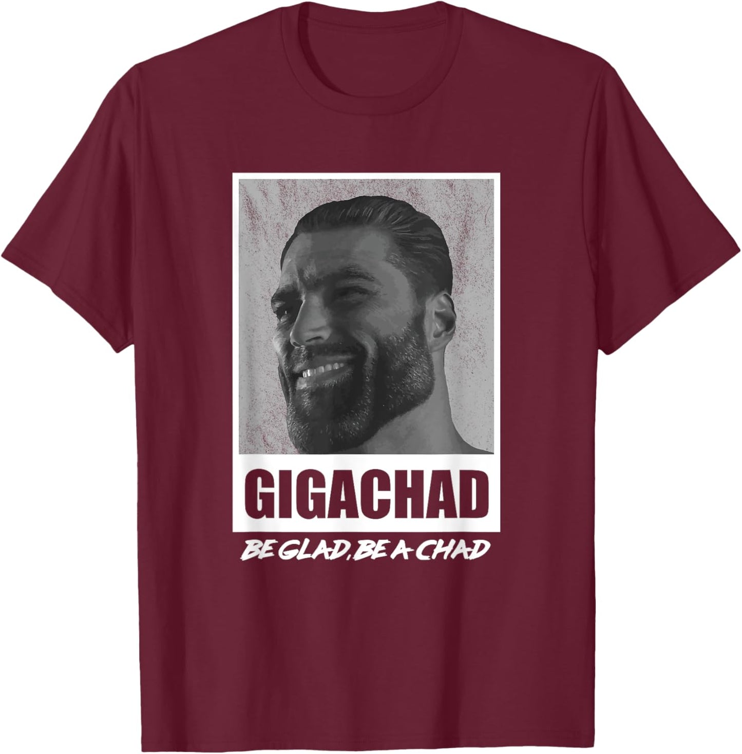 Average Sigma Male GigaChad Memes T-Shirt - T-Shirt | Maroon