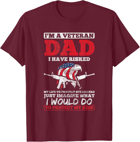Dad Risked Life Strangers Imagine To Protect Kids Veteran T-Shirt - T-Shirt | Maroon