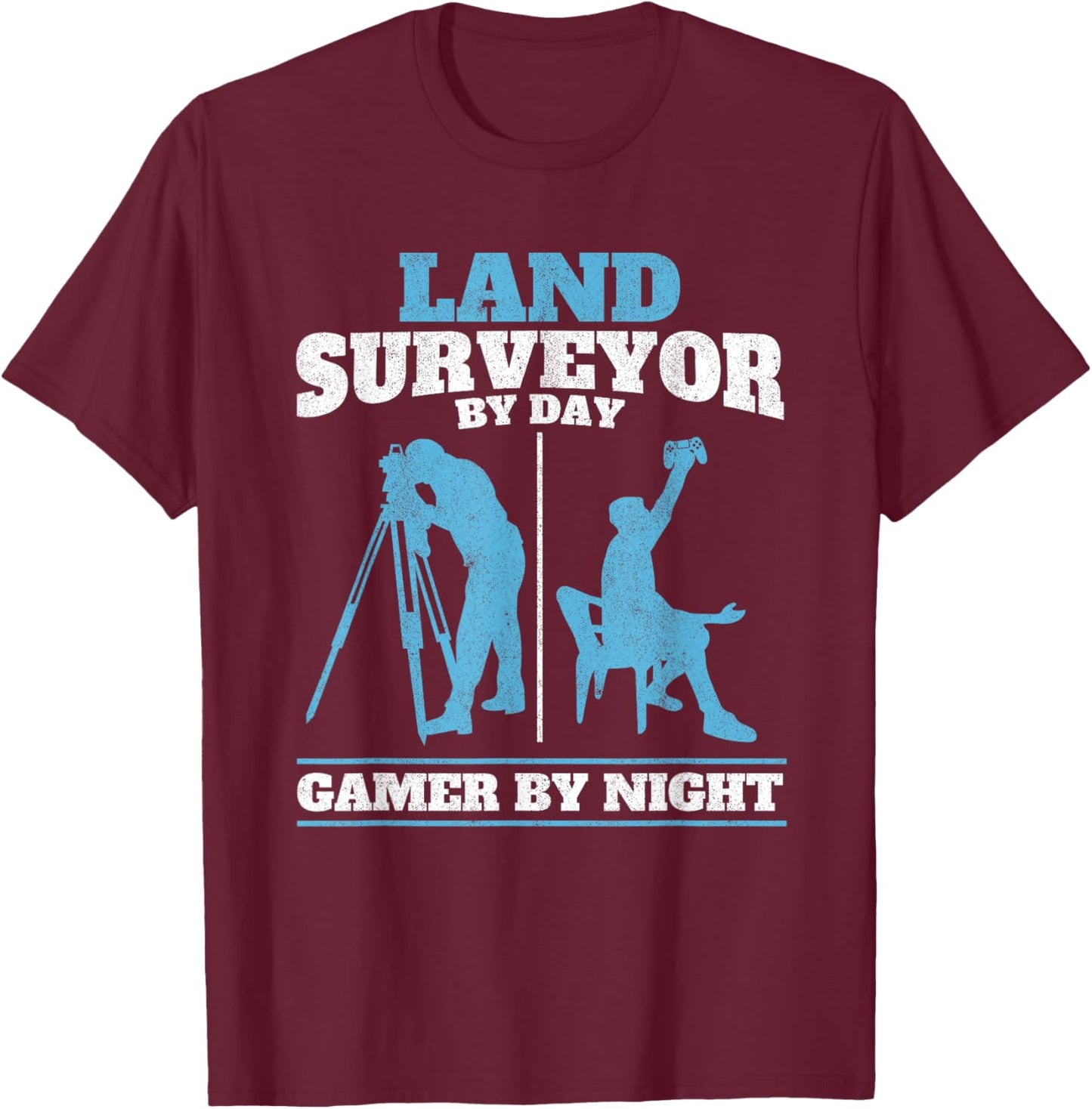 Land Surveyor by Day Gamer by Night Engineer Land Surveying T-Shirt - T-Shirt | Maroon