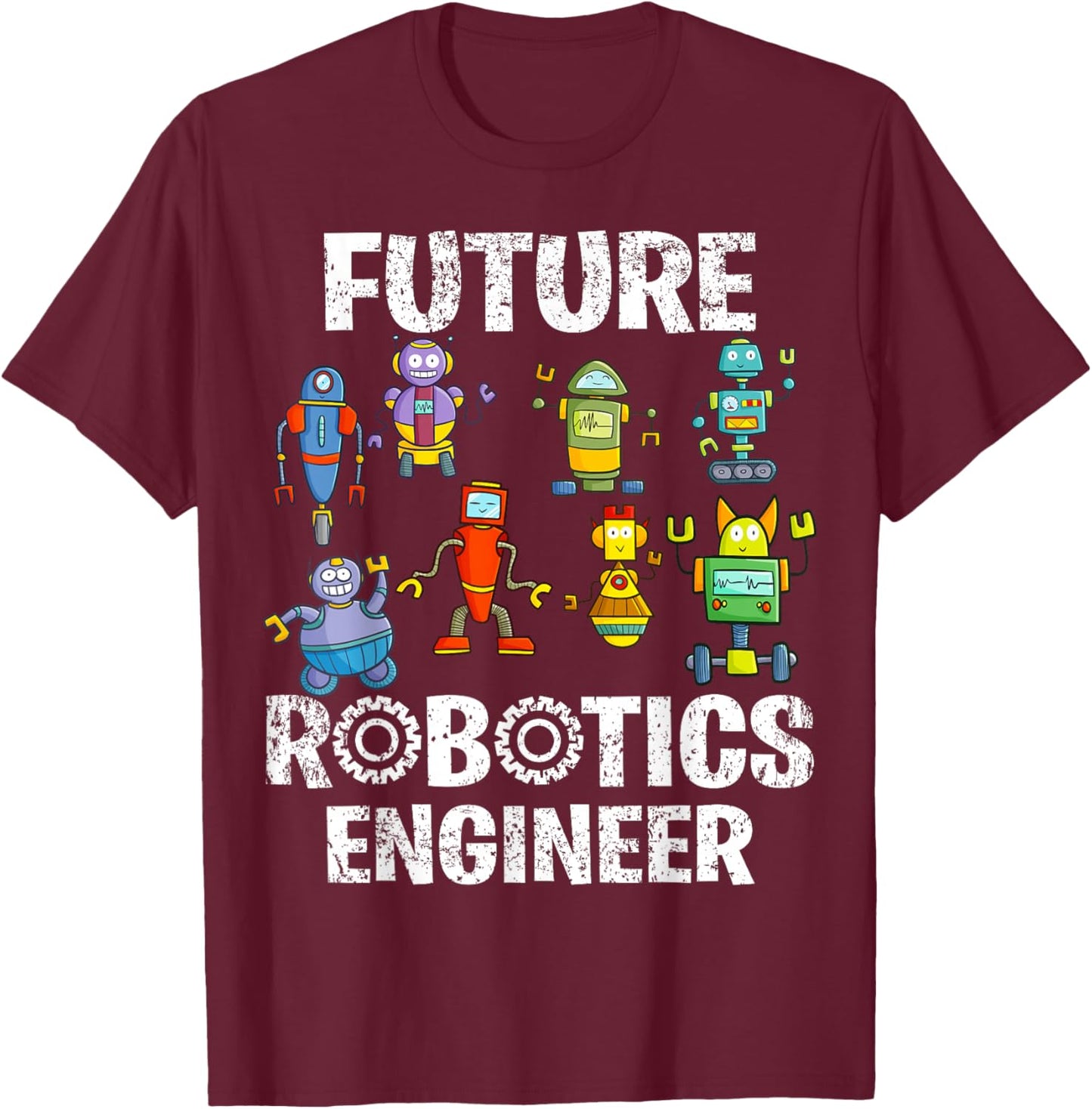 Future Robotics Engineer Funny Robot Engineering Kids T-Shirt - T-Shirt | Maroon