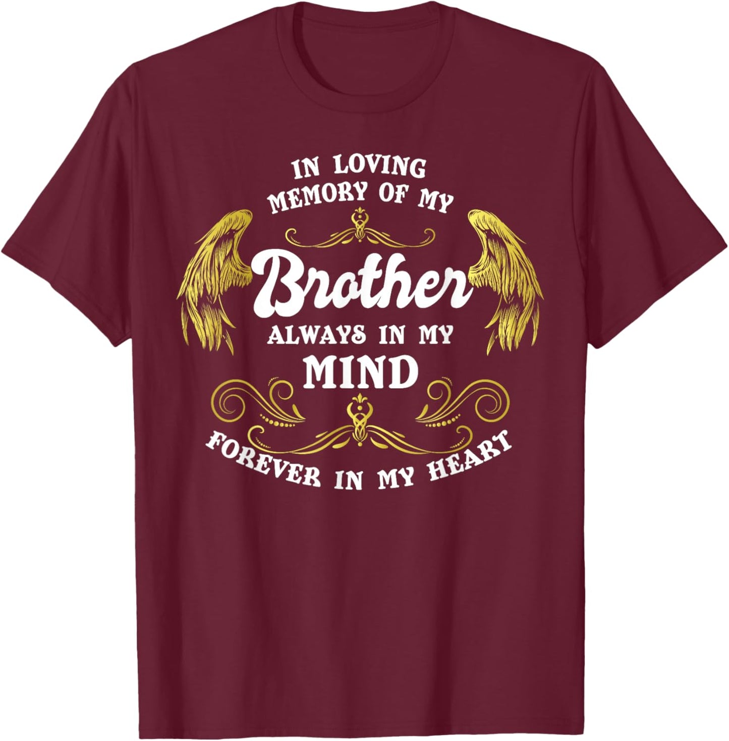 In Loving Memory Of My Brother Shirt, Grief For Brother T-Shirt - T-Shirt | Maroon