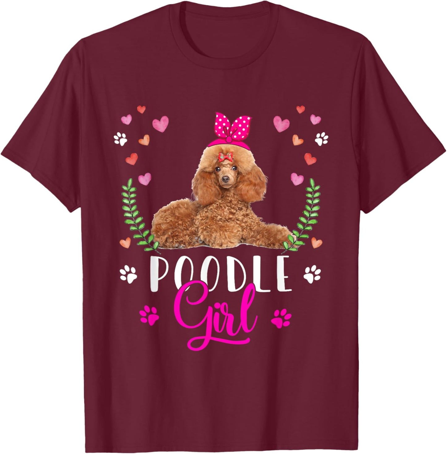 Poodle Girl Funny Mother's Day Women Puppy Dog Lover T-Shirt - T-Shirt | Maroon