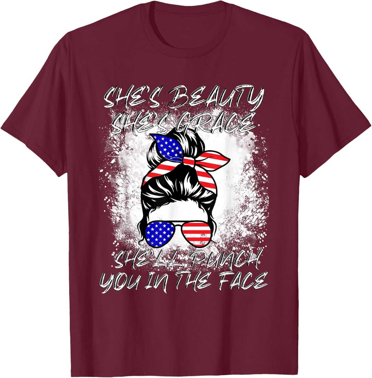 She's Beauty She's Grace She'll Punch You In The Face T-Shirt - T-Shirt | Maroon
