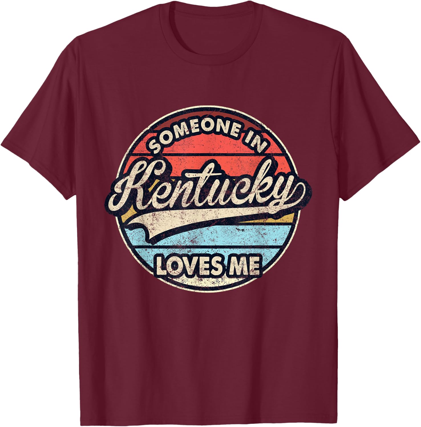Someone in Kentucky Loves Me US State Cool Retro T-Shirt - T-Shirt | Maroon