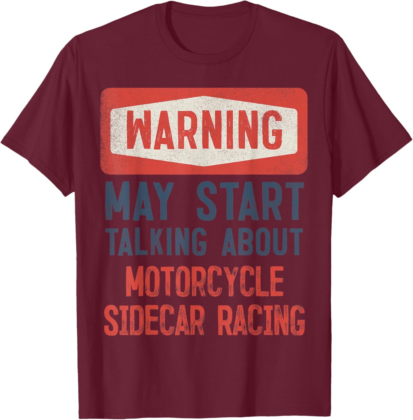 Warning May Start Talking About Motorcycle Sidecar T-Shirt - T-Shirt | Maroon