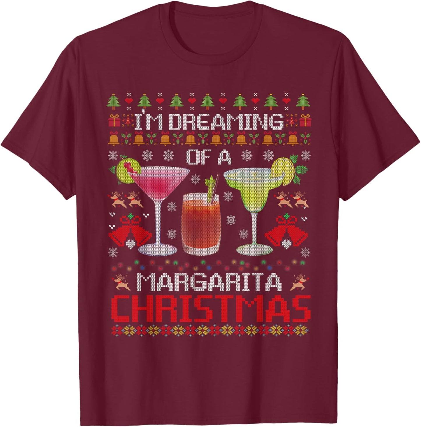 I'm Dreaming Of A Margarita Christmas Ugly Sweater T-Shirt - T-Shirt | Maroon