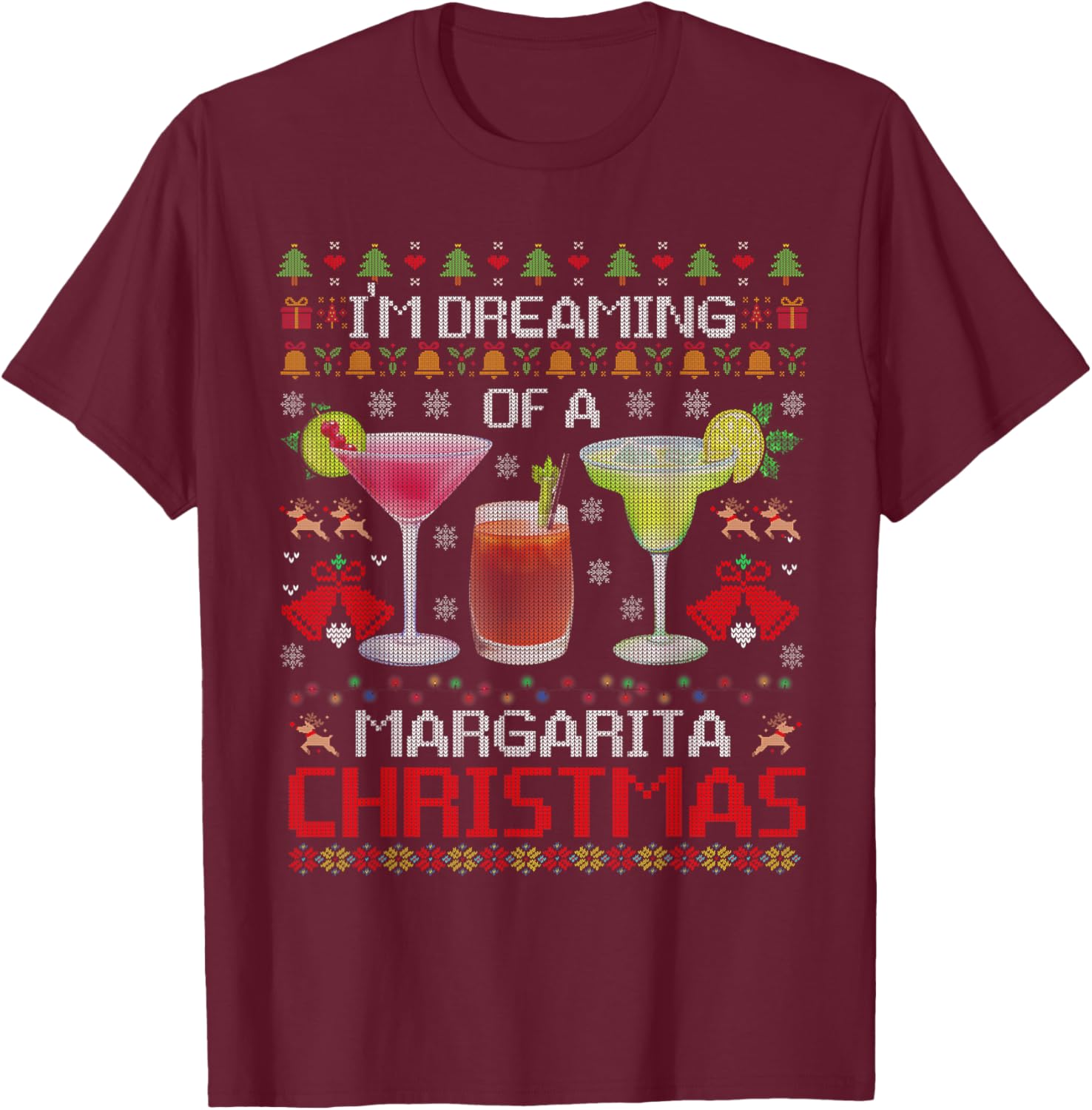 I'm Dreaming Of A Margarita Christmas Ugly Sweater T-Shirt - T-Shirt | Maroon