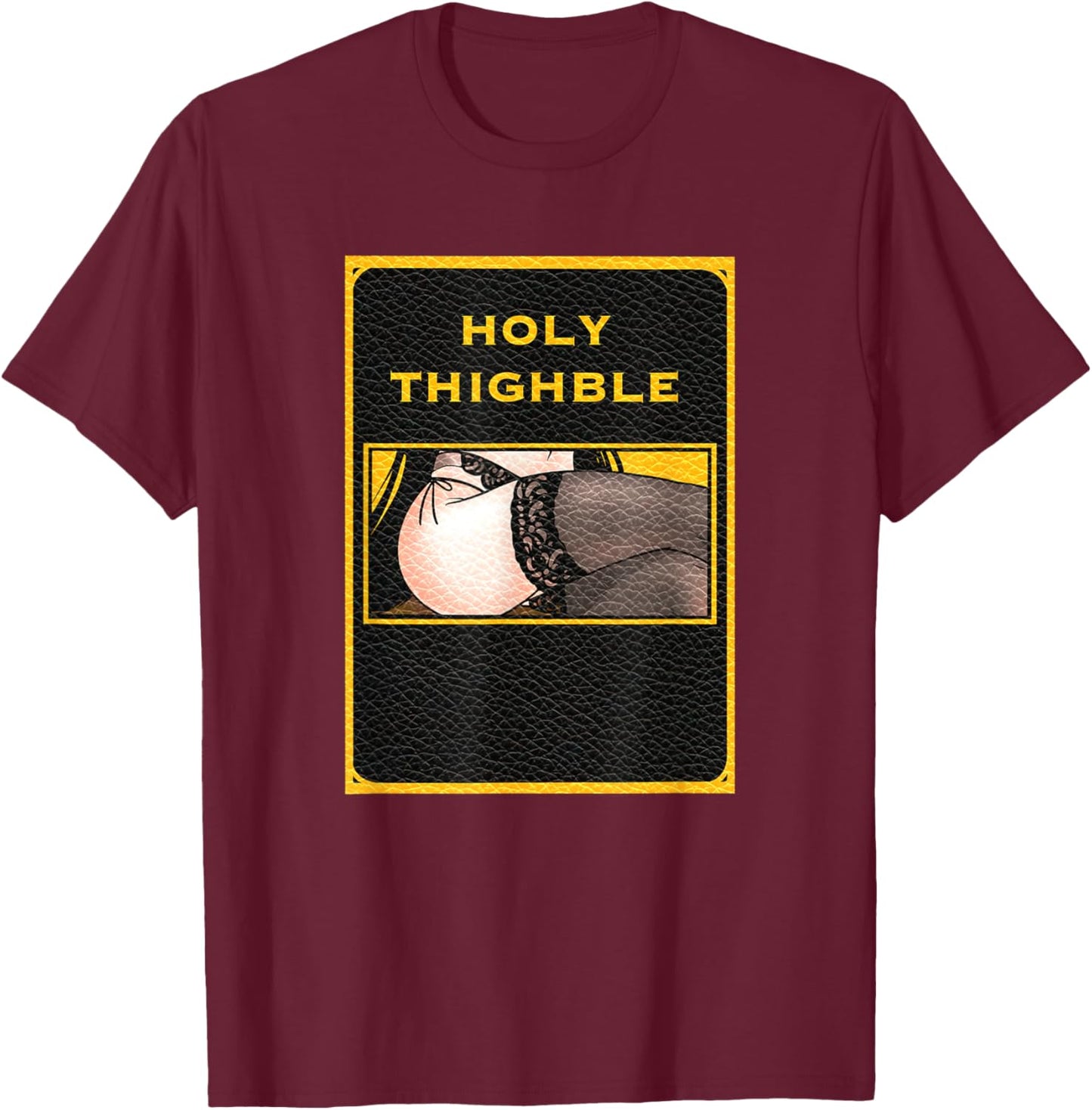 Holy Thighble Shirt Anime Thighs T-Shirt - T-Shirt | Maroon