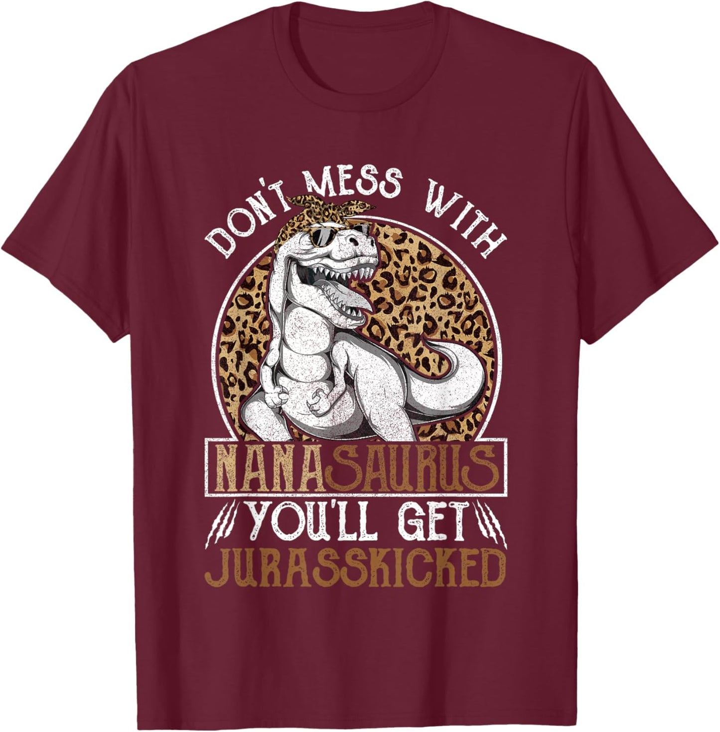 Nanasaurus Dinosaur Jurasskicked Shirts, Mothers Day Nana T-Shirt - T-Shirt | Maroon