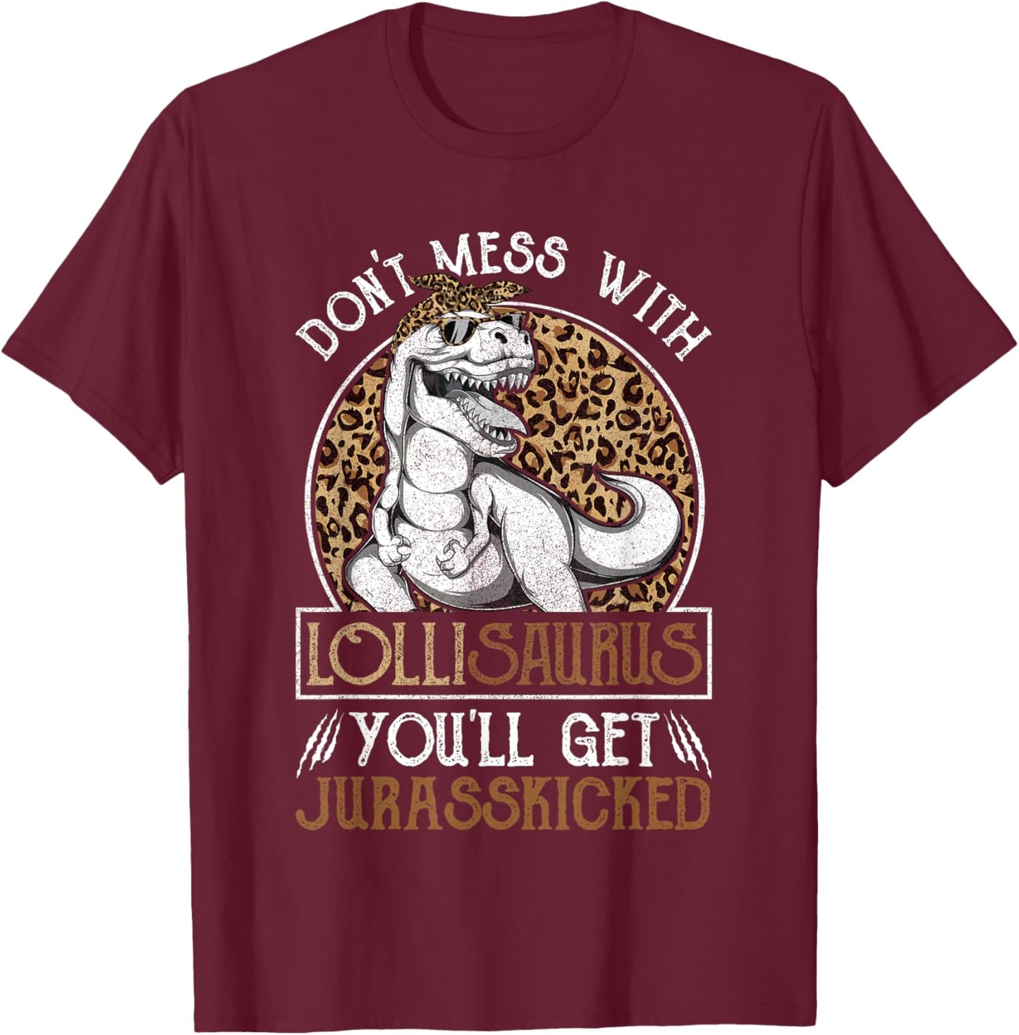 Lollisaurus Dinosaur Jurasskicked Shirts, Mothers Day Lolli T-Shirt - T-Shirt | Maroon
