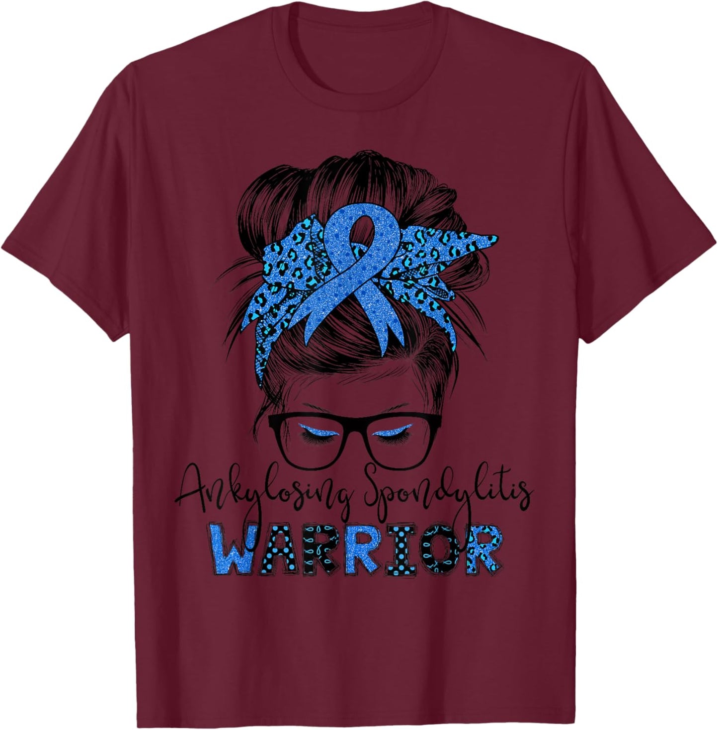 Ankylosing Spondylitis warrior messy hair bun T-Shirt - T-Shirt | Maroon