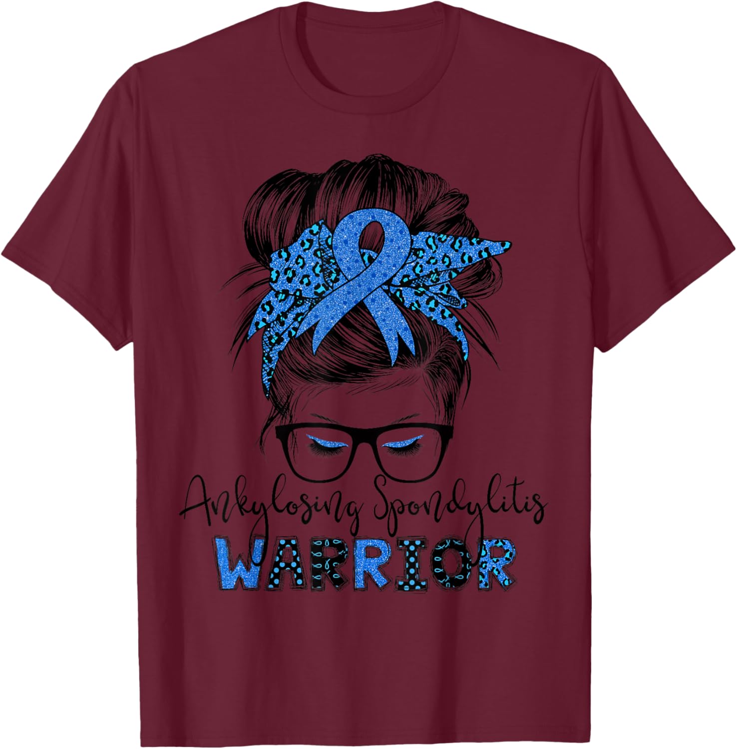 Ankylosing Spondylitis warrior messy hair bun T-Shirt - T-Shirt | Maroon