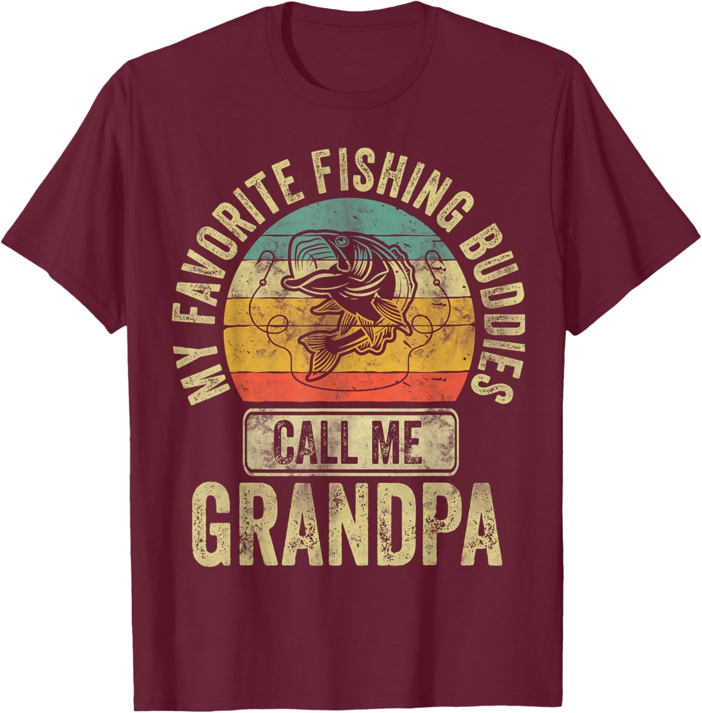 My Favorite Fishing Buddies Call Me Grandpa Shirt Fisherman T-Shirt - T-Shirt | Maroon