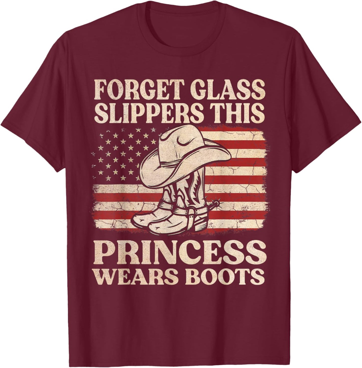 Forget Glass Slippers This Princess Wears Boots USA FLag T-Shirt - T-Shirt | Maroon
