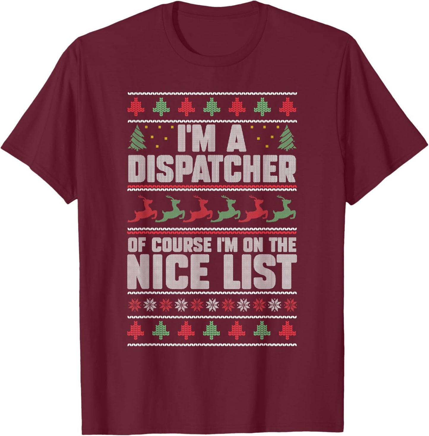I'm A Dispatcher Of Course I'm On The Nice List 911 Operator T-Shirt - T-Shirt | Maroon