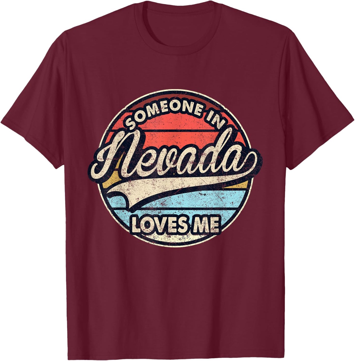 Someone In Nevada Loves Me US State Cool Retro T-Shirt - T-Shirt | Maroon