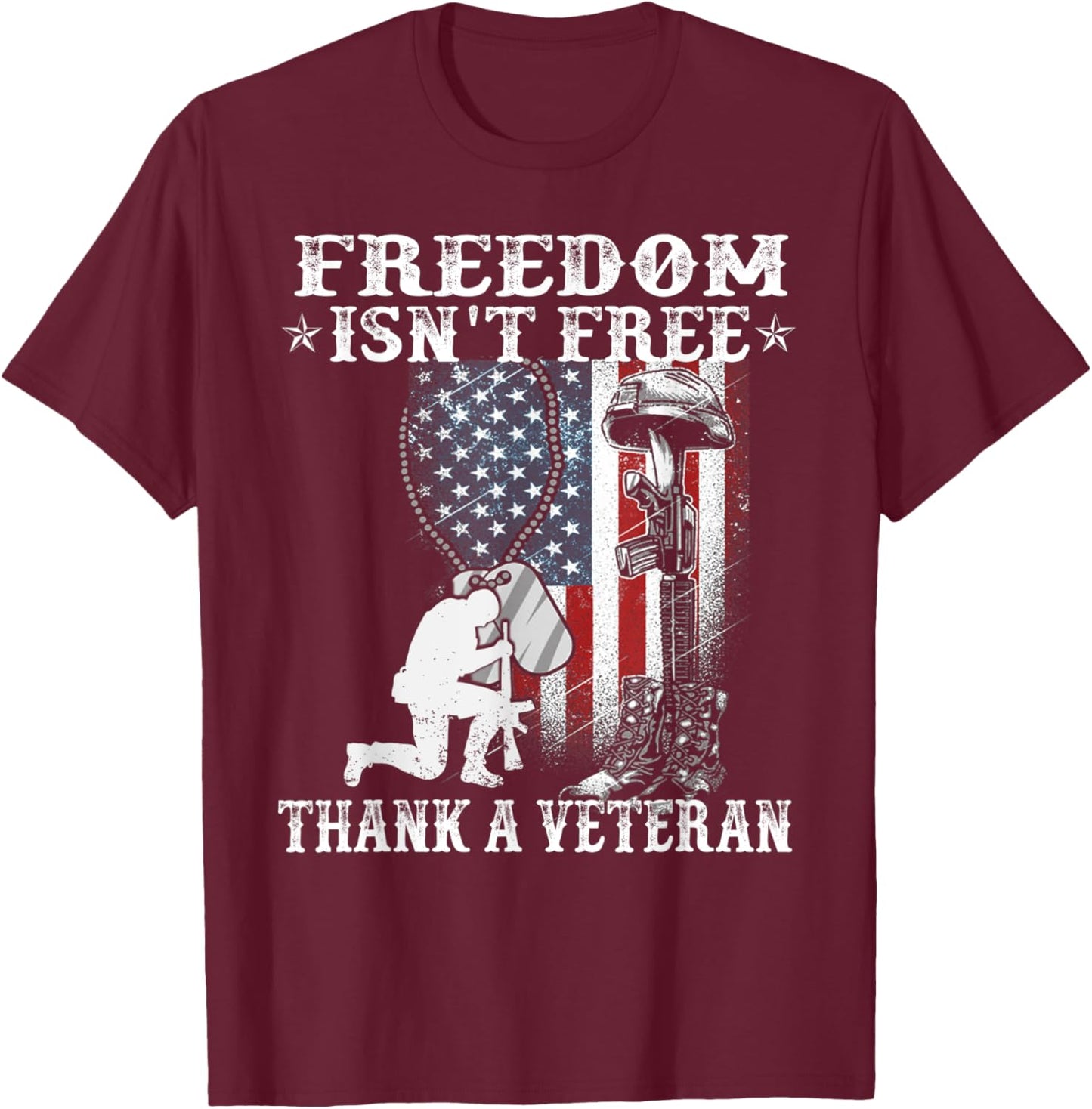 Military Support Freedom Isn't Free Thank a Veteran T-Shirt - T-Shirt | Maroon