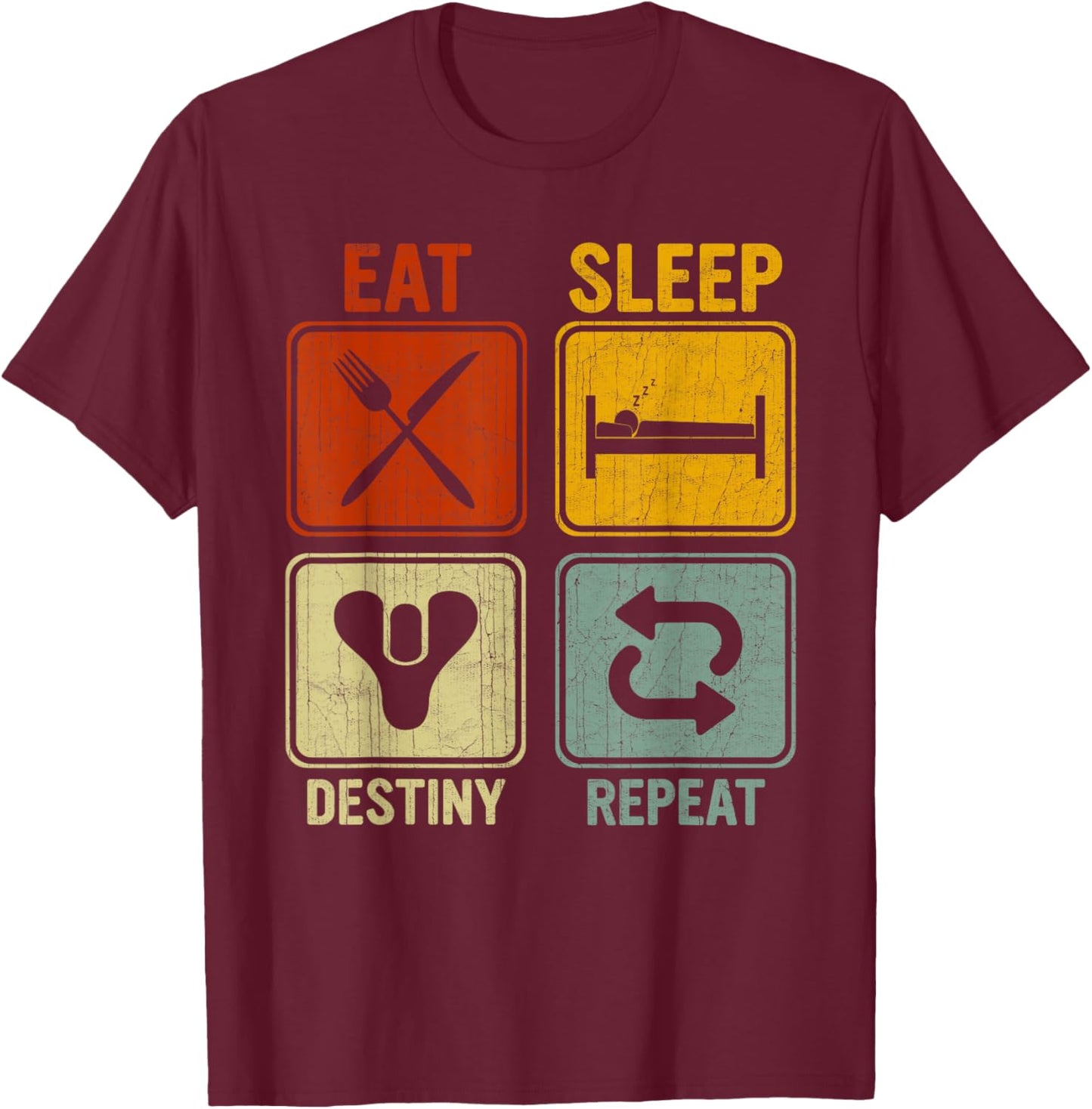 Funny Retro Design Women Eat Sleep Destiny Repeat T-Shirt - T-Shirt | Maroon