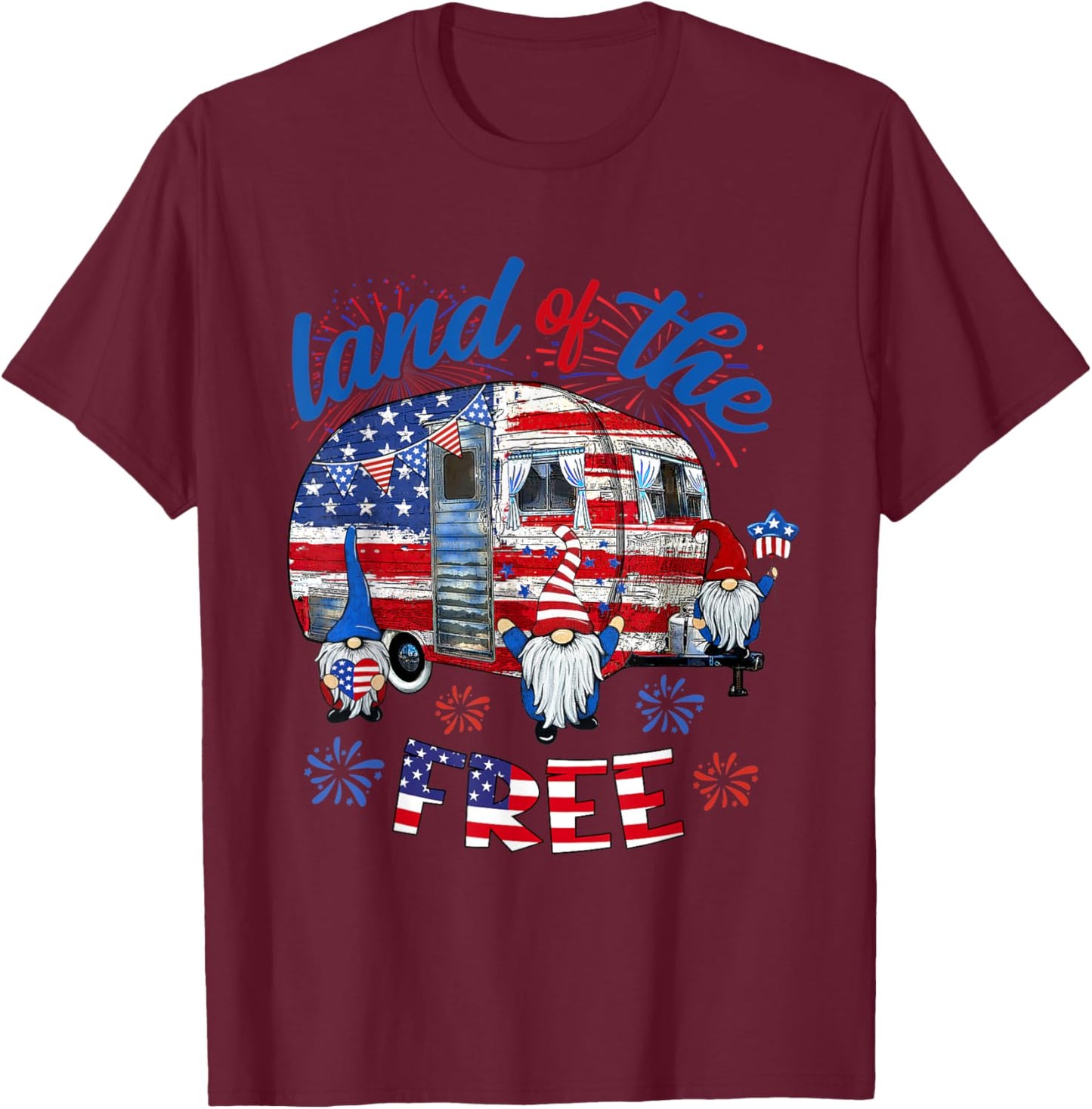 Land Of The Free American Flag Gnomes Camping July 4th Truck Women Men T-Shirt - T-Shirt | Maroon