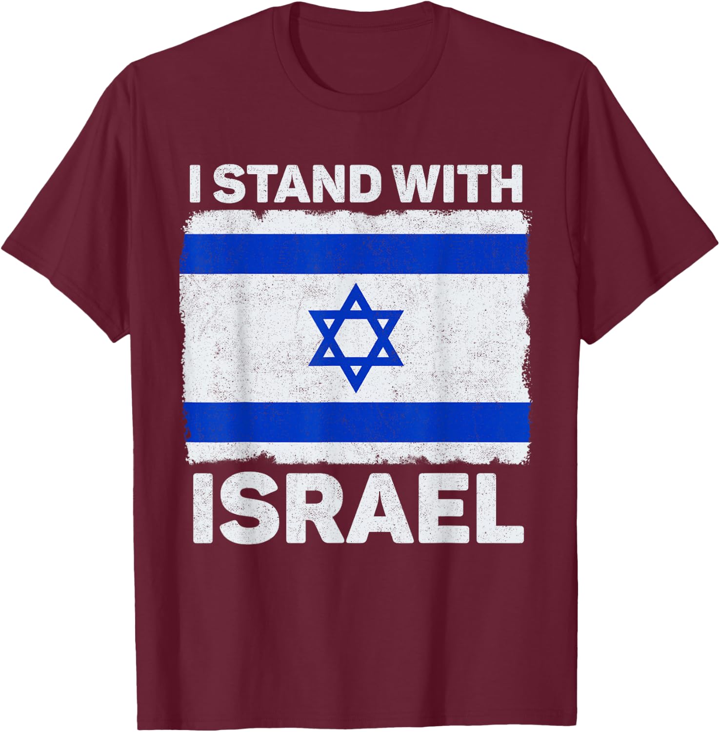 I Stand with Israel Israel Flag Patriotic Israel T-Shirt - T-Shirt | Maroon