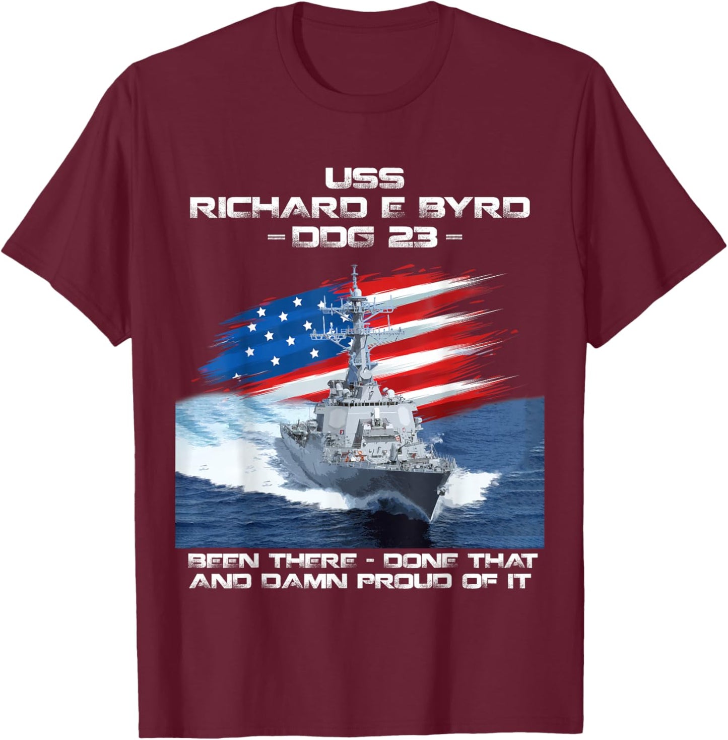 USS Richard E Byrd DDG-23 Destroyer Ship USA Flag Veteran T-Shirt - T-Shirt | Maroon