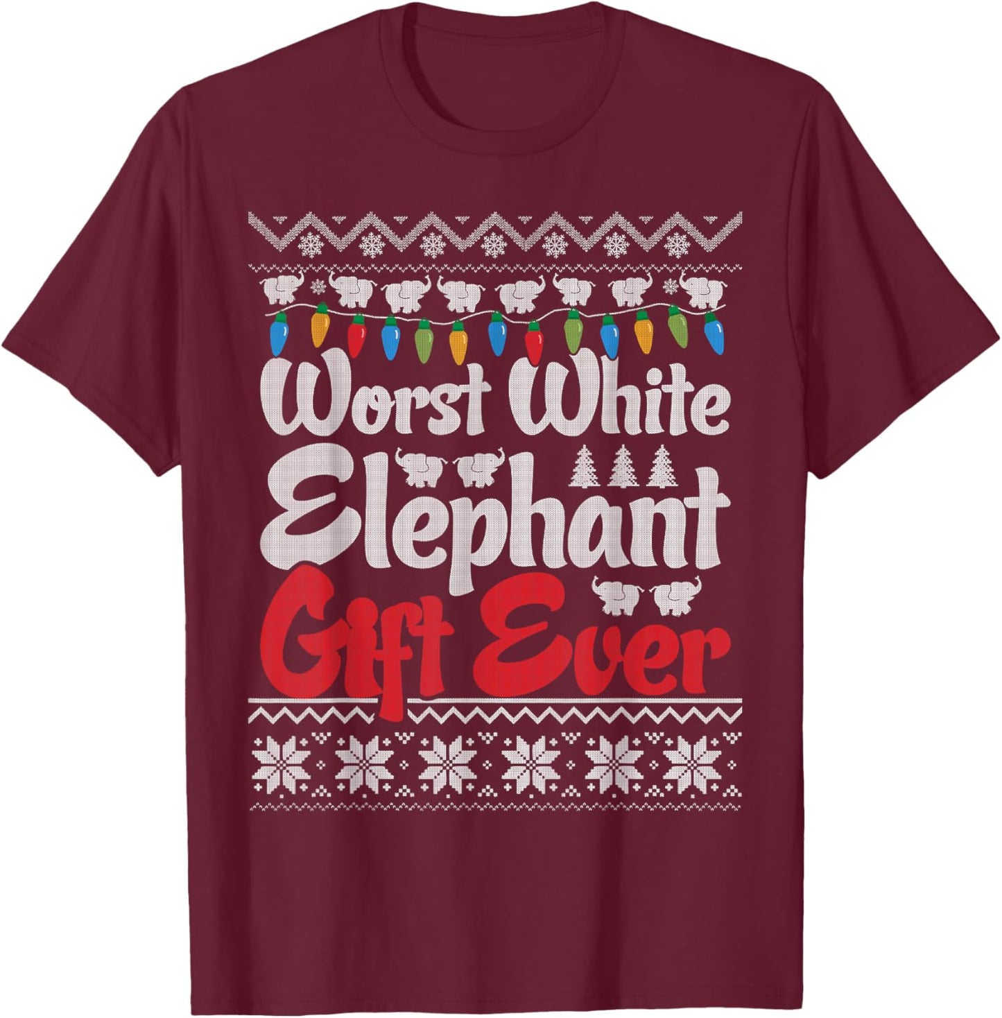 Funny Worst White Elephant Gift Ever Exchange X-mas Office T-Shirt - T-Shirt | Maroon