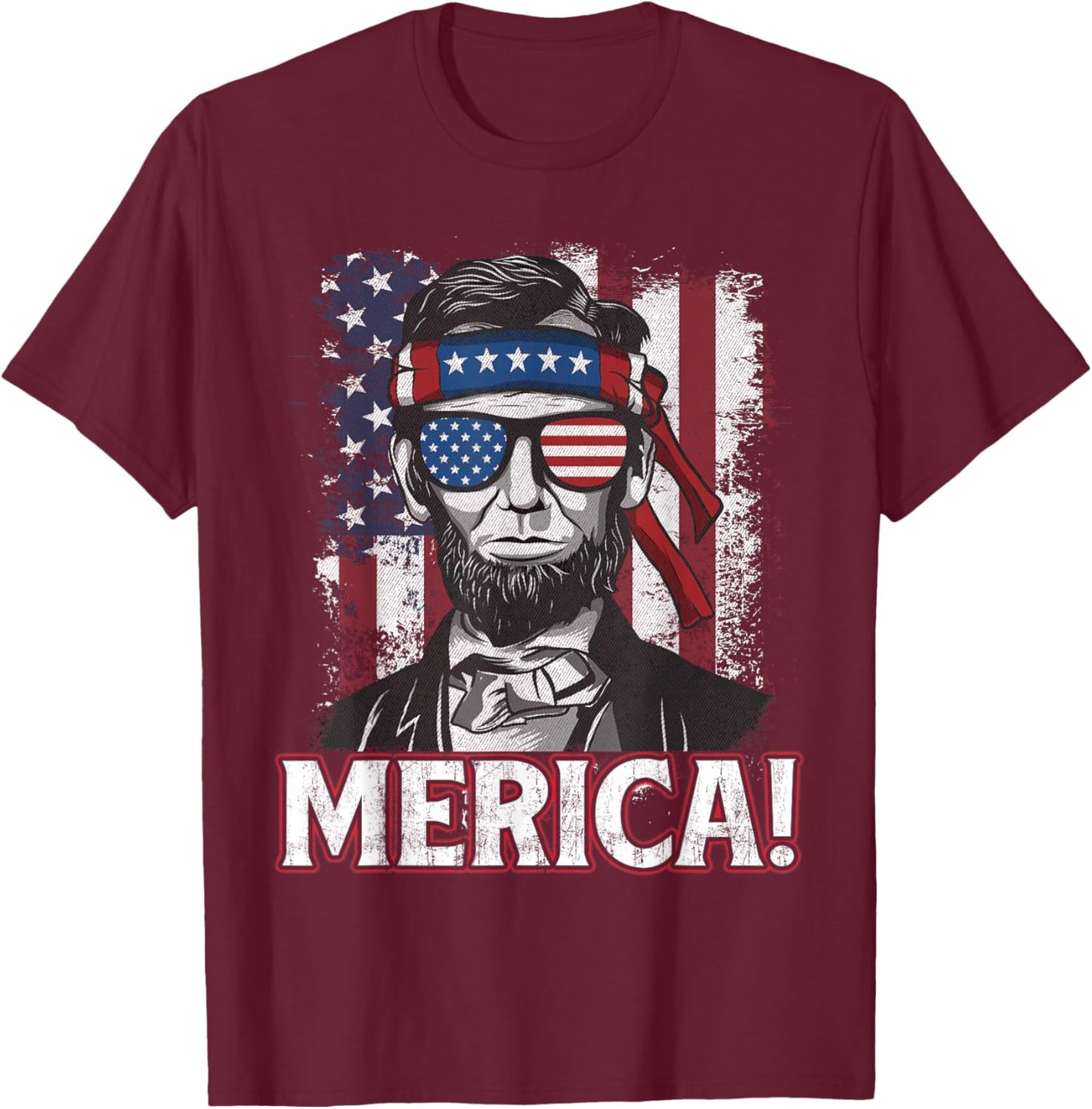 Abraham Lincoln Merica - USA American Flag 4th of July T-Shirt - T-Shirt | Maroon