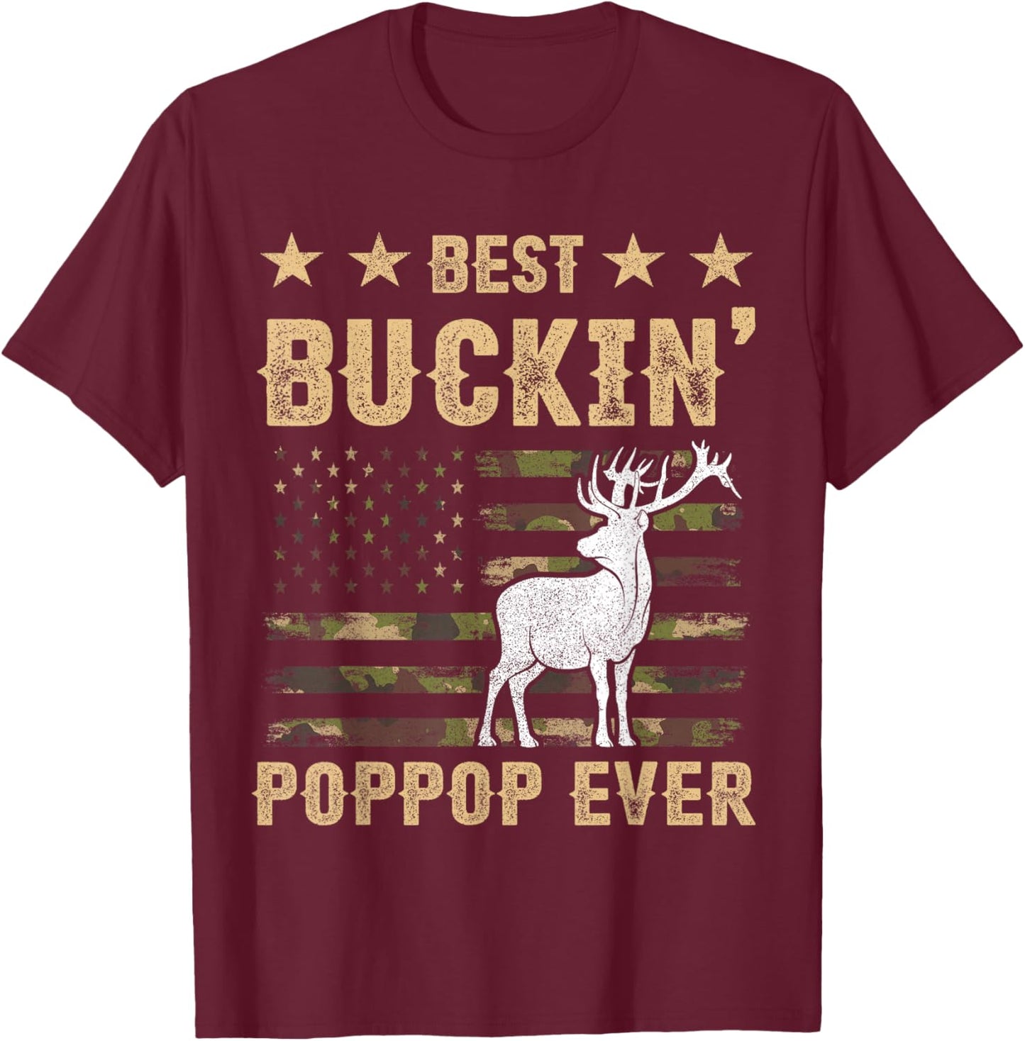 Best Buckin' Poppop Ever Apparel, American Flag Camo Hunting T-Shirt - T-Shirt | Maroon