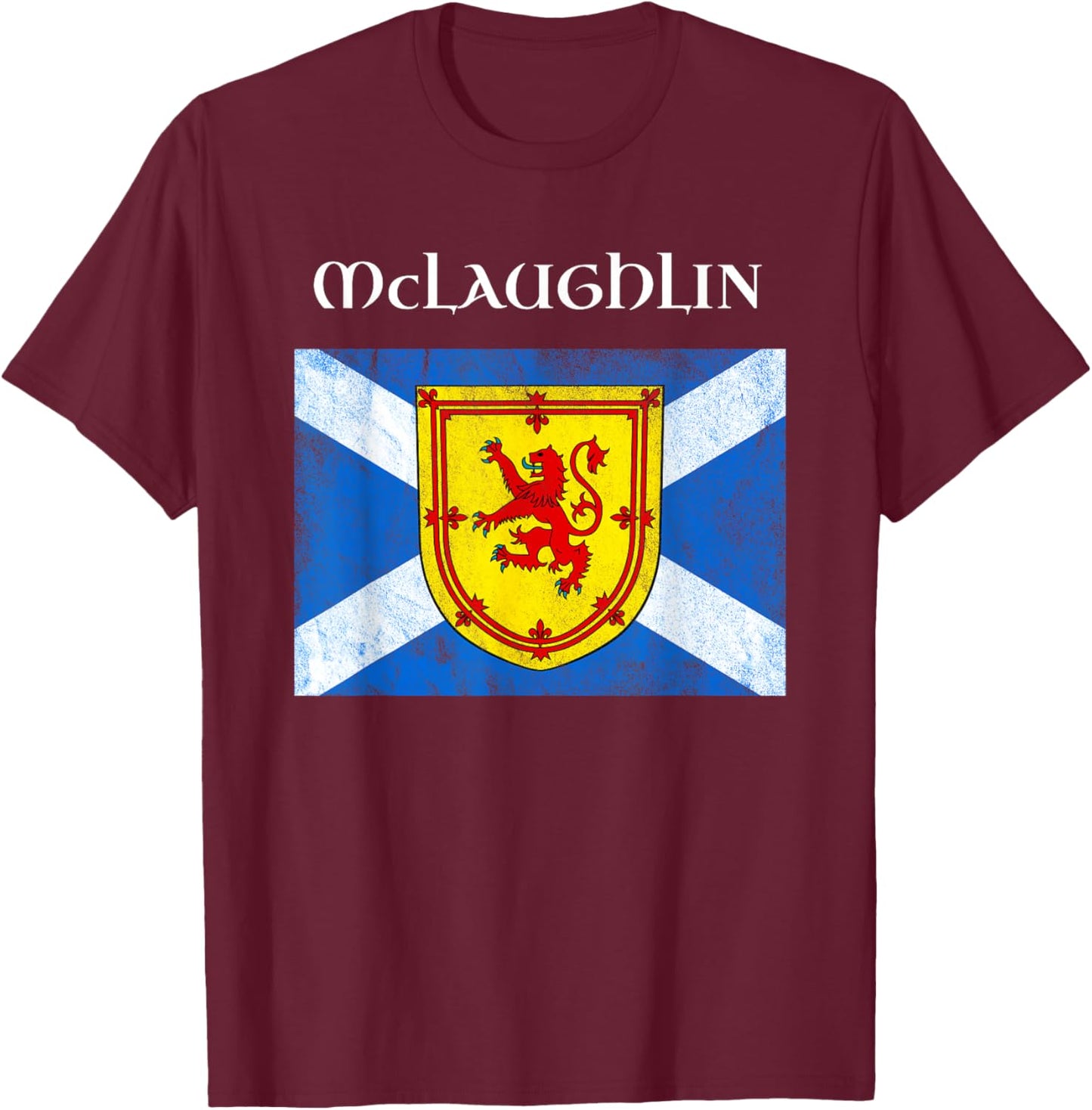McLaughlin Scottish Clan Family Name Scotland Flag T-Shirt - T-Shirt | Maroon
