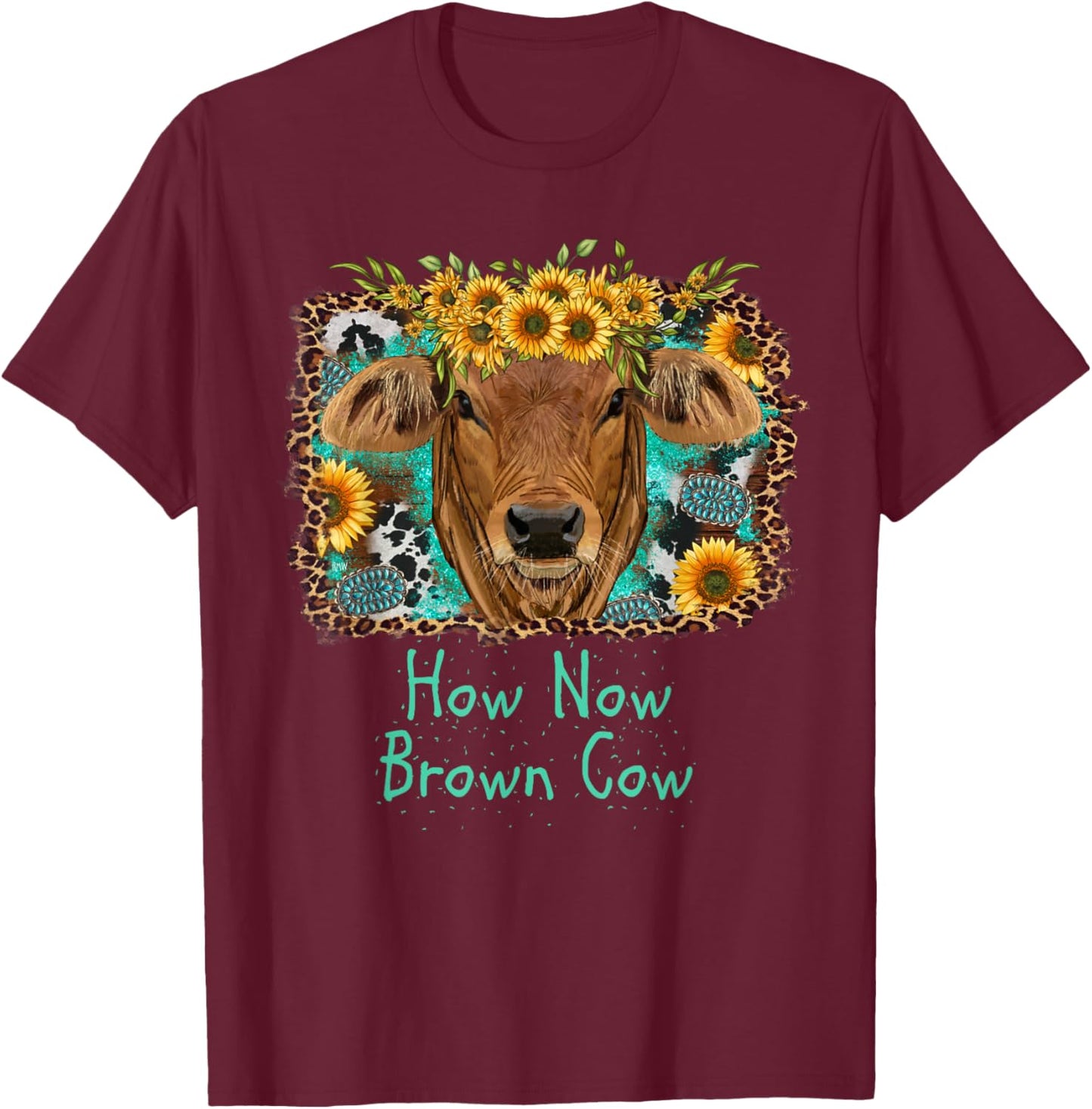 How Now Brown Cow funny cattle farm humor graphic artwork T-Shirt - T-Shirt | Maroon