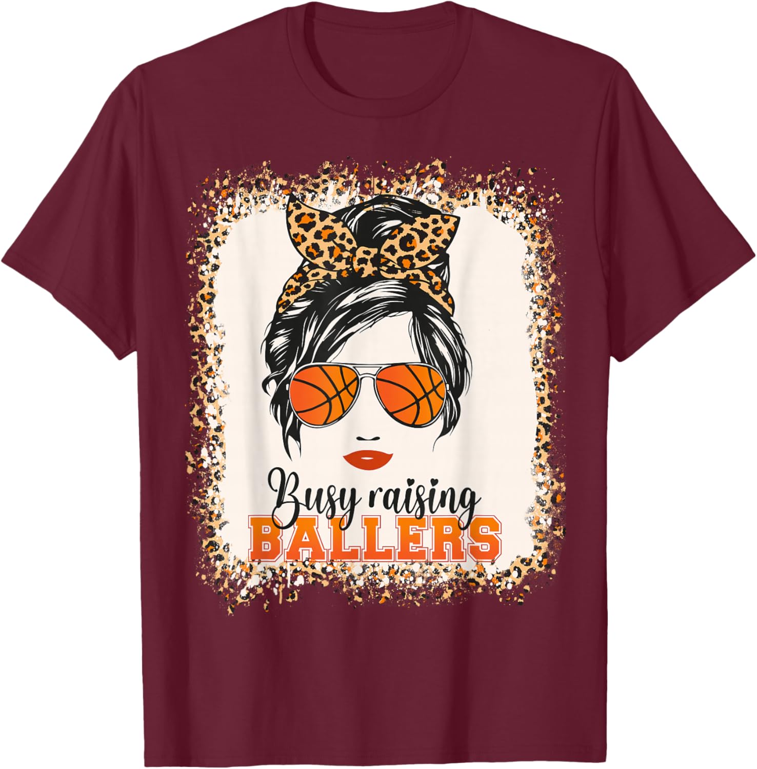 Busy Raising Ballers Basketball Mom Life Messy Bun Mothers T-Shirt - T-Shirt | Maroon