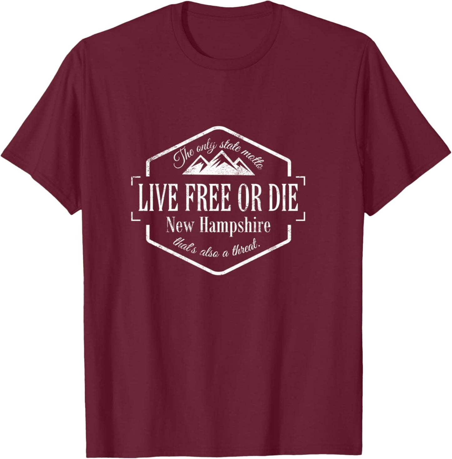 New Hampshire Live free or die state motto funny design 603 T-Shirt - T-Shirt | Maroon