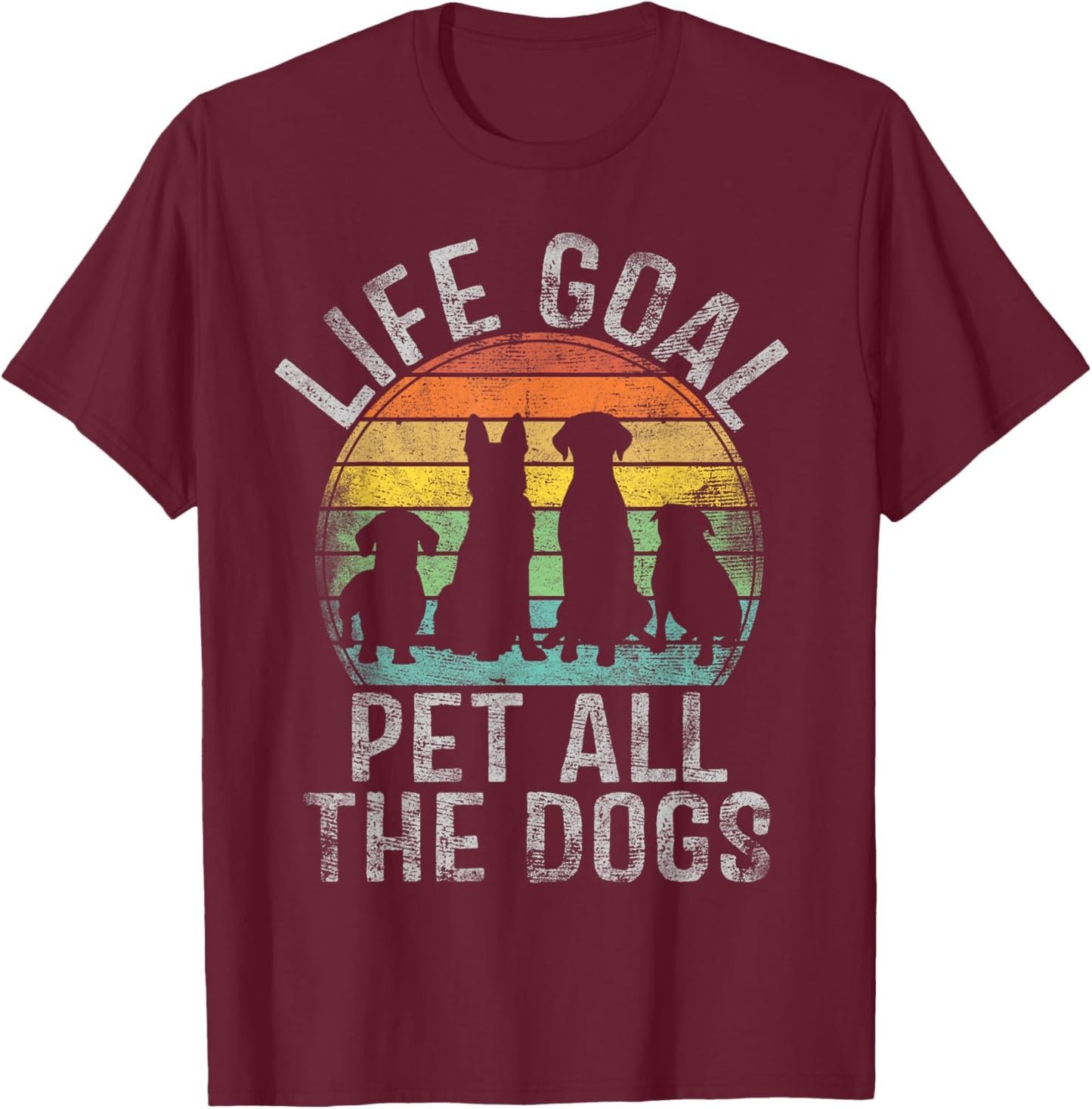 Life Goal Pet All The Dogs Shirt Kids Funny Dog T-Shirt - T-Shirt | Maroon