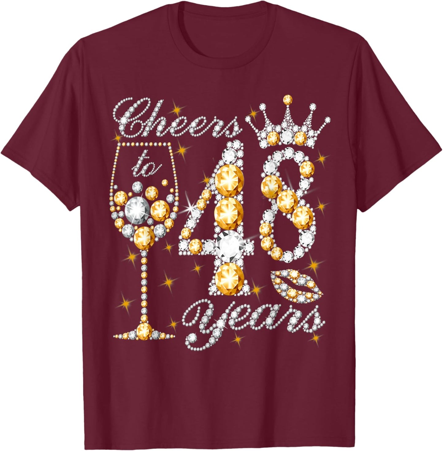 Cheers to 48 Years Old Happy 48th Birthday Queen Drink Wine T-Shirt - T-Shirt | Maroon